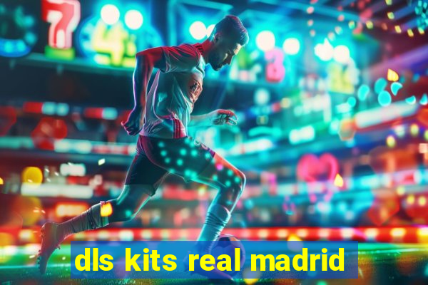 dls kits real madrid